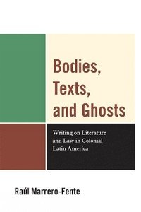 bokomslag Bodies, Texts, and Ghosts