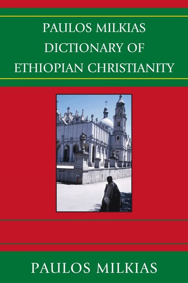 Paulos Milkias - Paulos Milkias Dictionary of Ethiopian Christianity, Häftad