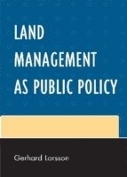 Land Management as Public Policy 1