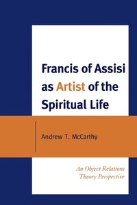 bokomslag Francis of Assisi as Artist of the Spiritual Life
