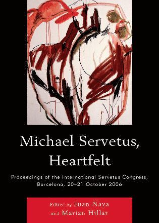 Michael Servetus, Heartfelt