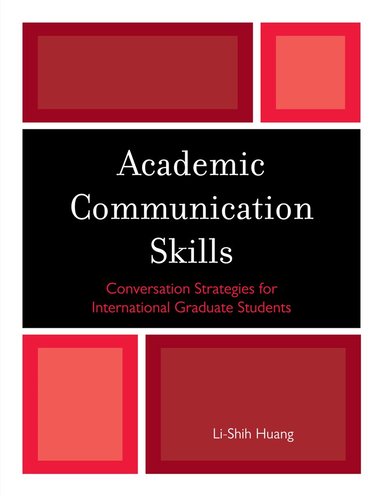 Li-Shih Huang - Academic Communication Skills, Häftad