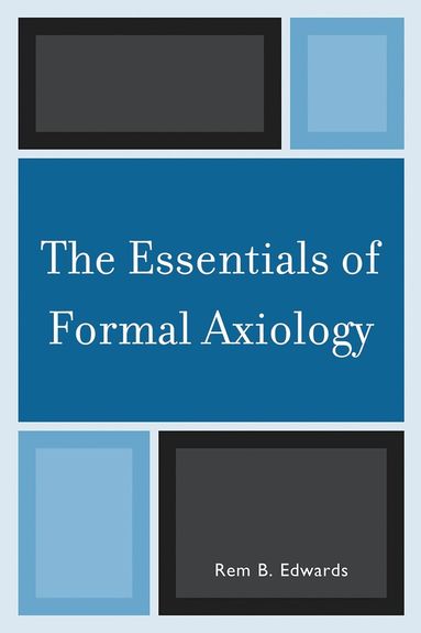 Rem B. Edwards - Essentials of Formal Axiology, Häftad