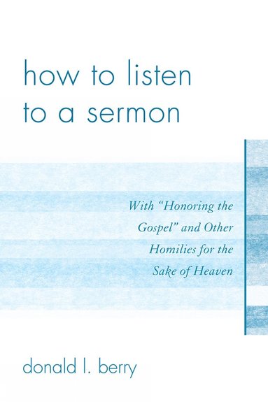 bokomslag How to Listen to a Sermon