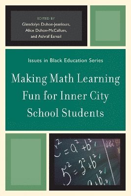 Making Math Learning Fun for Inner City School Students 1