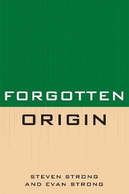 Steven Strong, Evan Strong - Forgotten Origin, Häftad