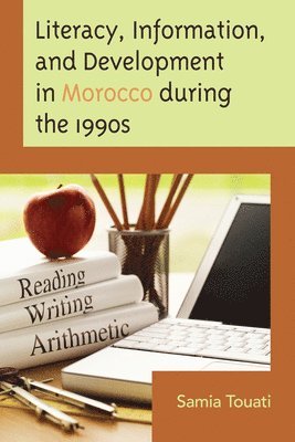 bokomslag Literacy, Information, and Development in Morocco during the 1990s