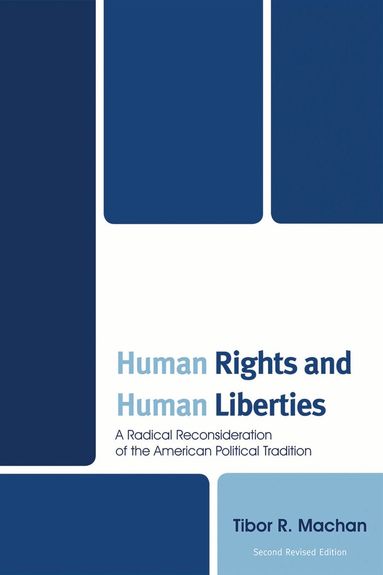 Tibor Machan - Human Rights and Human Liberties, Häftad