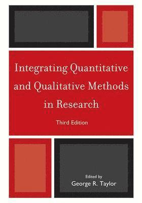 George R. Taylor - Integrating Quantitative and Qualitative Methods in Research, Häftad