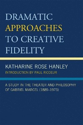 Dramatic Approaches to Creative Fidelity 1