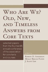 bokomslag Who Are We? Old, New, and Timeless Answers from Core Texts