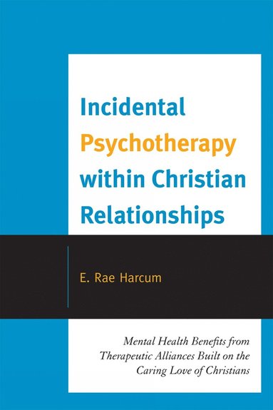 bokomslag Incidental Psychotherapy within Christian Relationships