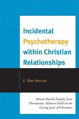 Incidental Psychotherapy within Christian Relationships 1