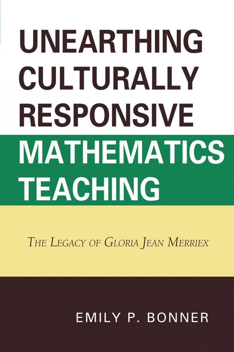 Emily P. Bonner - Unearthing Culturally Responsive Mathematics Teaching, Häftad