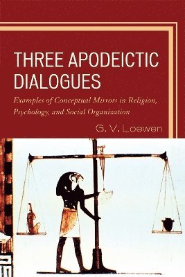 Three Apodeictic Dialogues 1