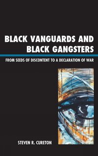 bokomslag Black Vanguards and Black Gangsters