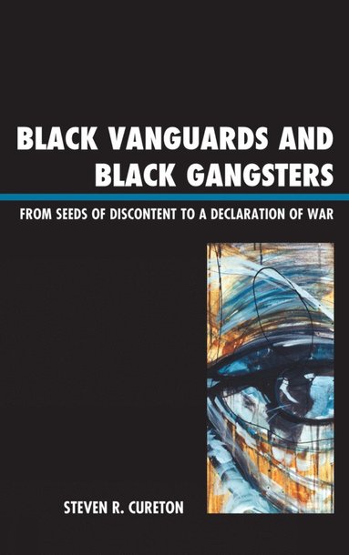 bokomslag Black Vanguards and Black Gangsters