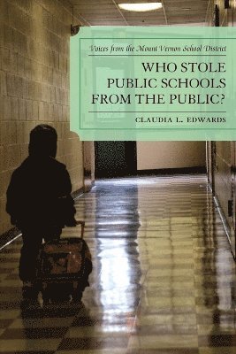 Who Stole Public Schools from the Public? 1