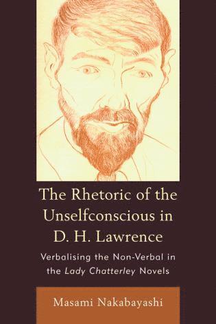 bokomslag Rhetoric Of The Unselfconscious In D H L