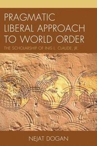 bokomslag Pragmatic Liberal Approach To World Order