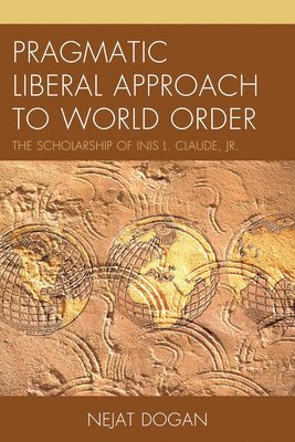 Pragmatic Liberal Approach To World Order 1