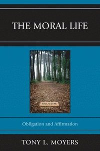 bokomslag The Moral Life