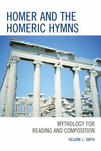 bokomslag Homer and the Homeric Hymns