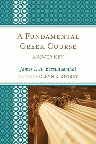 James I.A. Eezzuduemhoi, Glenn R. Storey - Fundamental Greek Course, Häftad