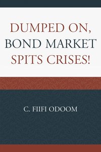 bokomslag Dumped on, Bond Market Spits Crises!