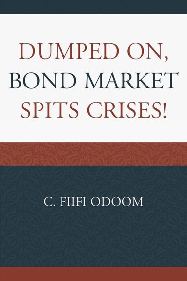 bokomslag Dumped on, Bond Market Spits Crises!