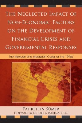 Fahrettin Sumer - Neglected Impact of Non-Economic Factors on the Development of Financial Crises and Governmental Responses, Häftad