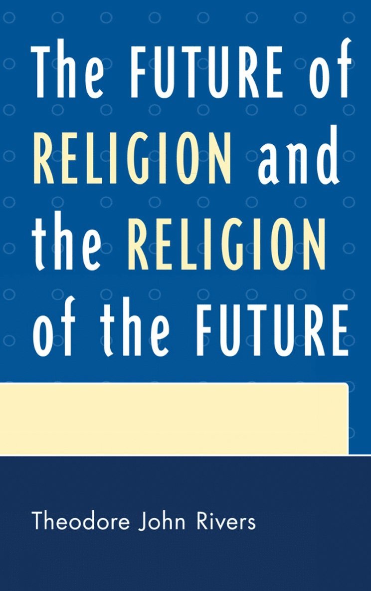 Future of Religion and the Religion of the Future