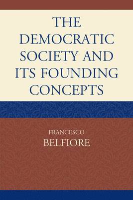 The Democratic Society and Its Founding Concepts 1