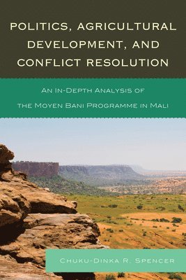 Politics, Agricultural Development, and Conflict Resolution 1