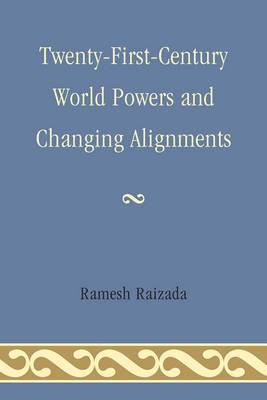 Twenty-First-Century World Powers and Changing Alignments 1