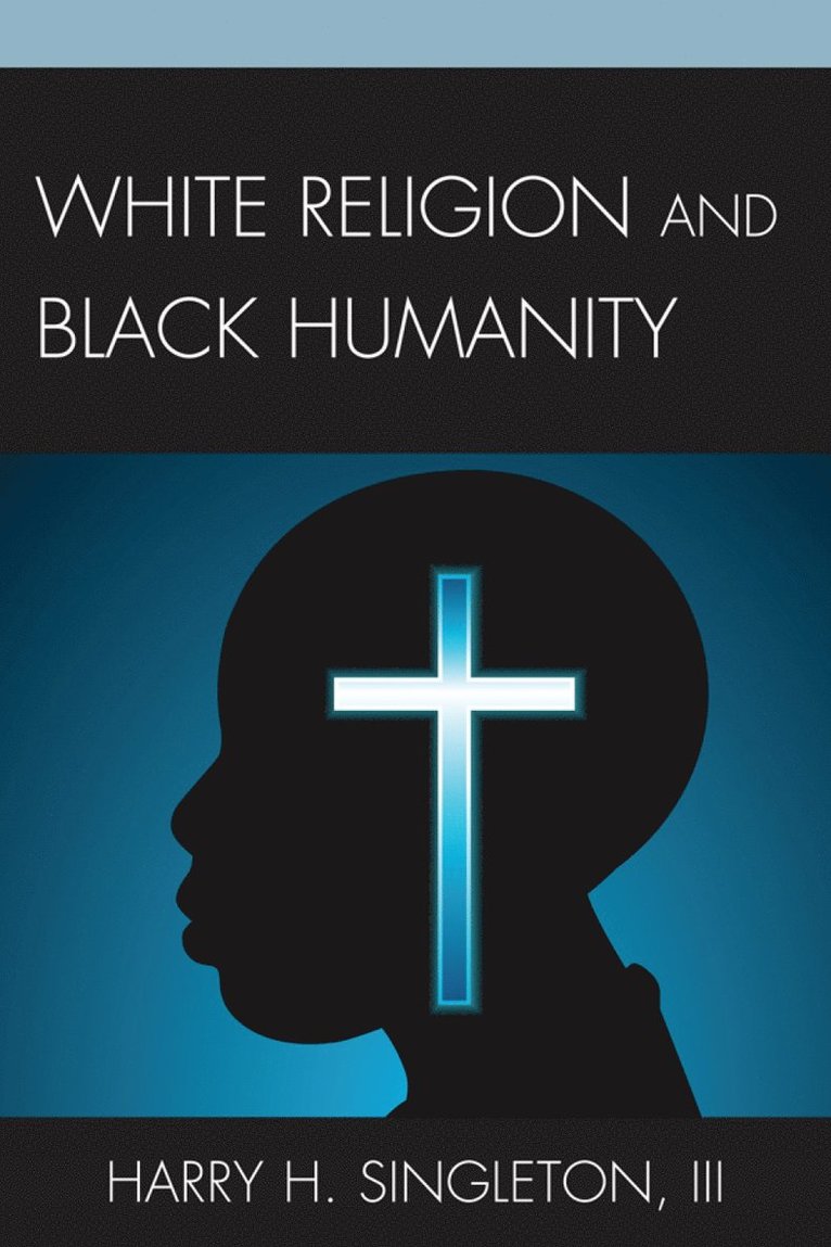 White Religion and Black Humanity 1