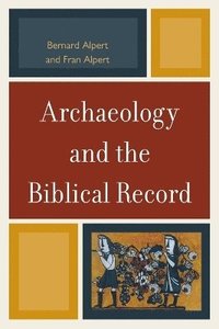 bokomslag Archaeology and the Biblical Record