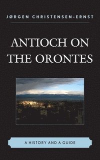 bokomslag Antioch on the Orontes