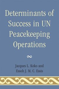 bokomslag Determinants of Success in UN Peacekeeping Operations