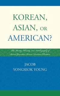 bokomslag Korean, Asian, or American?