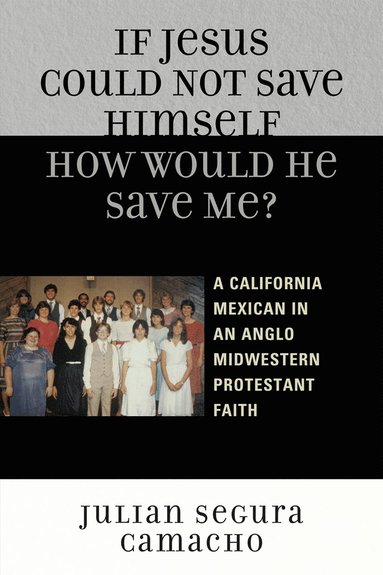 bokomslag If Jesus Could Not Save Himself, How Would He Save Me?