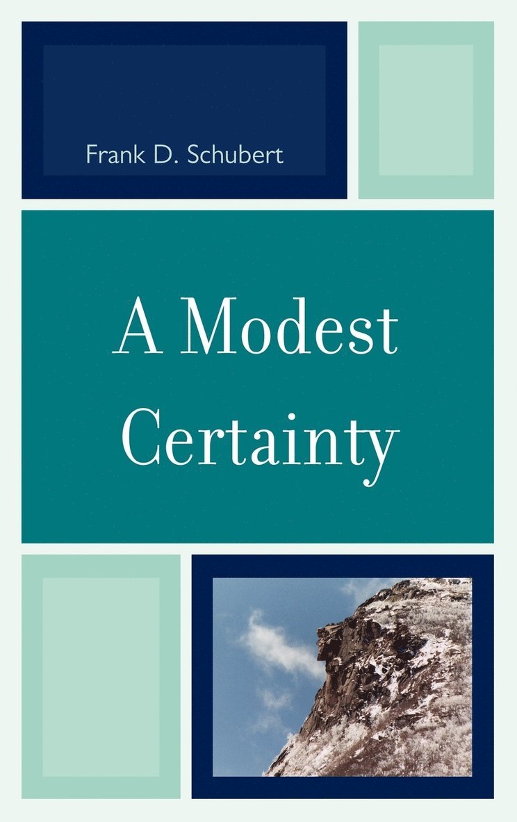 A Modest Certainty 1