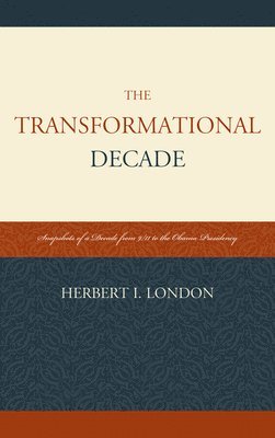Herbert I. London - Transformational Decade, Inbunden