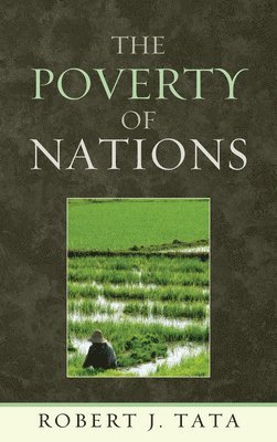 Robert J. Tata - Poverty of Nations, Inbunden