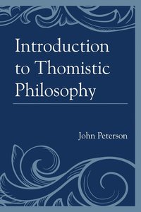 bokomslag Introduction to Thomistic Philosophy