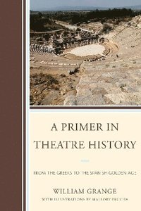 bokomslag A Primer in Theatre History