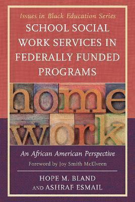 Hope M. Bland, Ashraf Esmail - School Social Work Services in Federally Funded Programs, Häftad