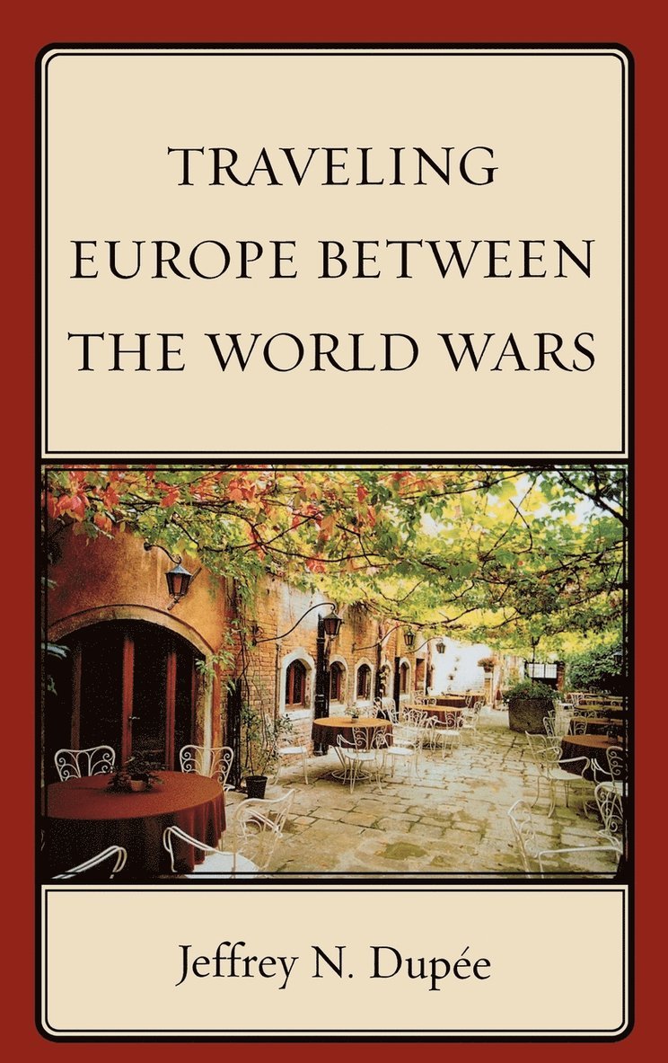 Traveling Europe Between the World Wars 1