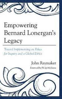 bokomslag Empowering Bernard Lonergan's Legacy
