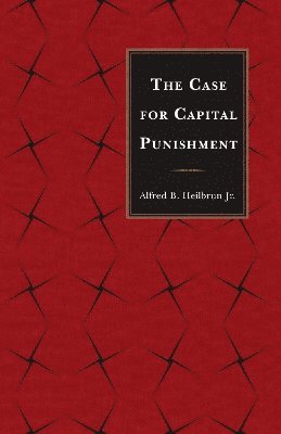 bokomslag The Case for Capital Punishment